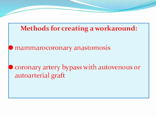 Methods for creating a workaround: mammarocoronary anastomosis coronary artery bypass with autovenous or autoarterial graft