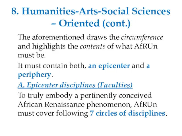 8. Humanities-Arts-Social Sciences – Oriented (cont.) The aforementioned draws the