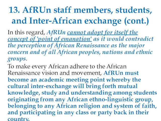 13. AfRUn staff members, students, and Inter-African exchange (cont.) In this regard, AfRUn