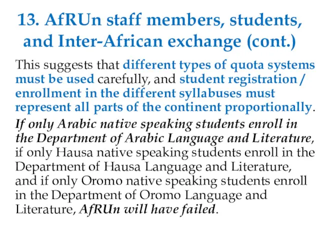 13. AfRUn staff members, students, and Inter-African exchange (cont.) This