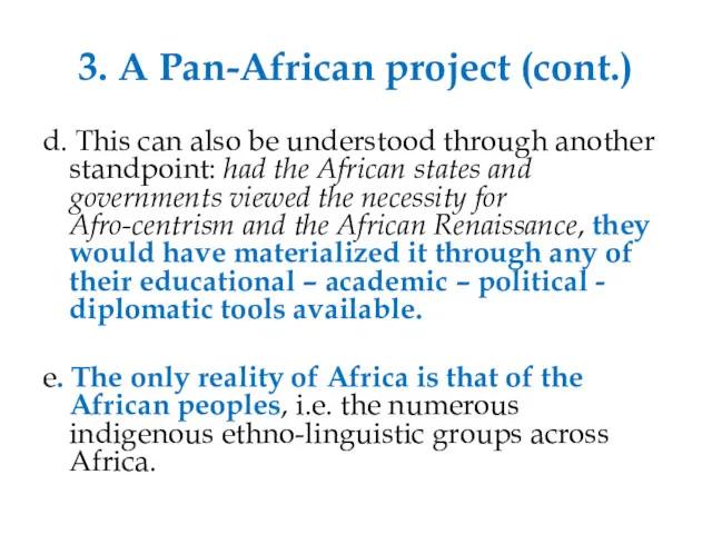 3. A Pan-African project (cont.) d. This can also be