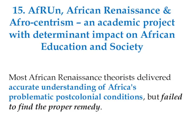 15. AfRUn, African Renaissance & Afro-centrism – an academic project