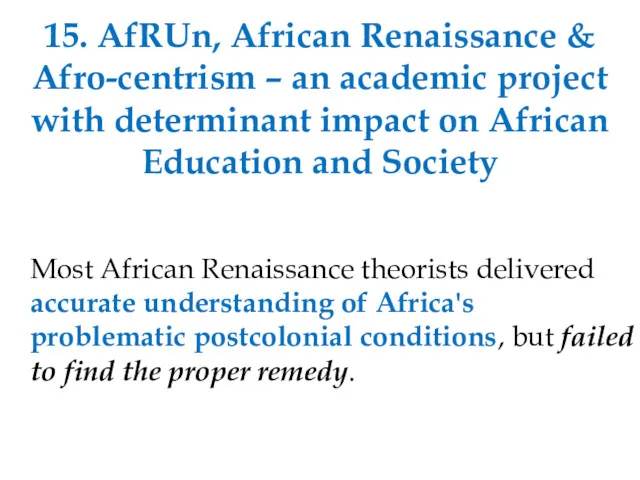 15. AfRUn, African Renaissance & Afro-centrism – an academic project with determinant impact