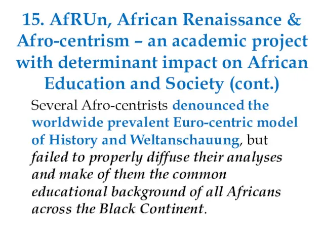 15. AfRUn, African Renaissance & Afro-centrism – an academic project with determinant impact