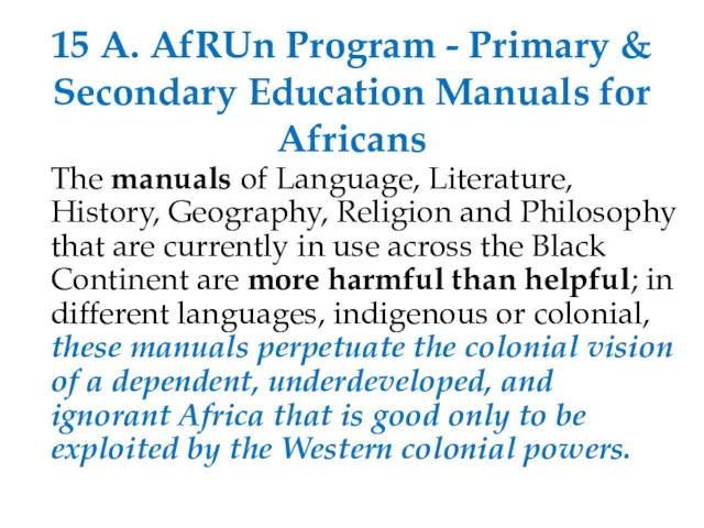 15 A. AfRUn Program - Primary & Secondary Education Manuals for Africans The