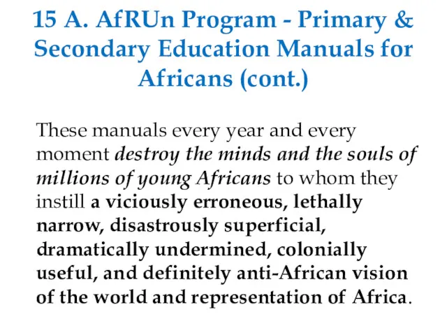 15 A. AfRUn Program - Primary & Secondary Education Manuals for Africans (cont.)