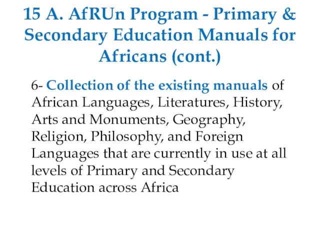 15 A. AfRUn Program - Primary & Secondary Education Manuals for Africans (cont.)