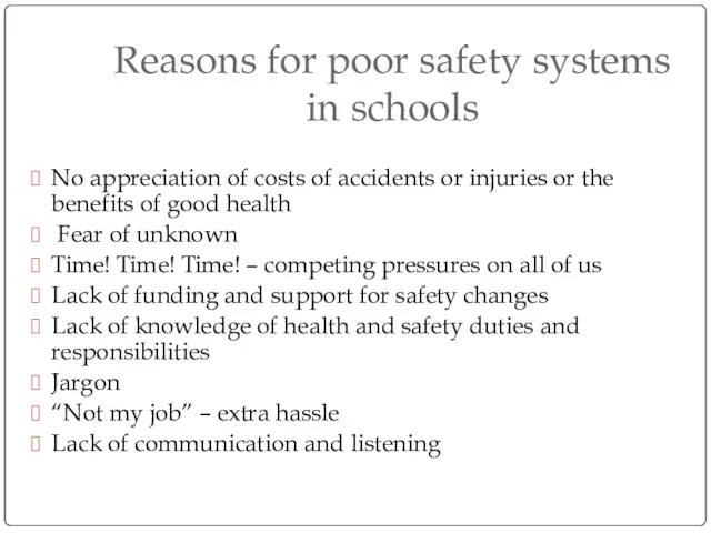 Reasons for poor safety systems in schools No appreciation of