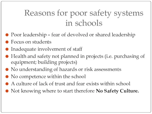 Reasons for poor safety systems in schools Poor leadership –