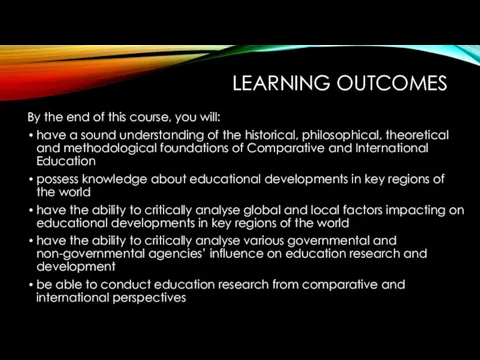 LEARNING OUTCOMES By the end of this course, you will: