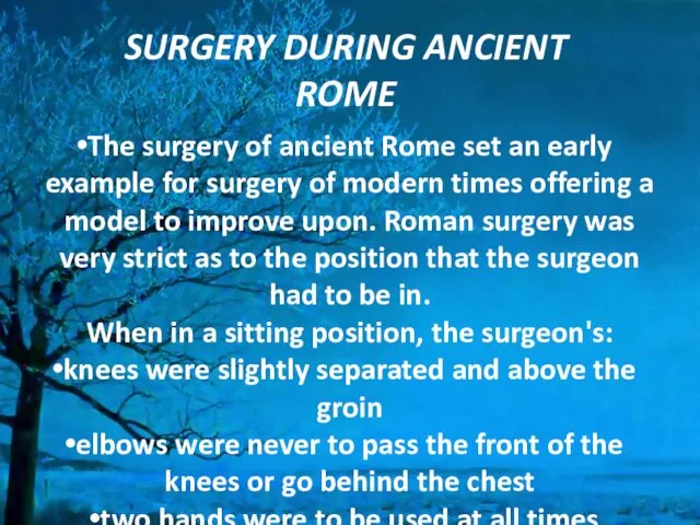 SURGERY DURING ANCIENT ROME The surgery of ancient Rome set