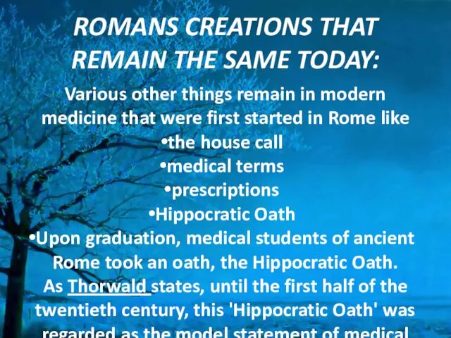 ROMANS CREATIONS THAT REMAIN THE SAME TODAY: Various other things