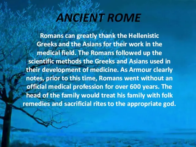 ANCIENT ROME Romans can greatly thank the Hellenistic Greeks and