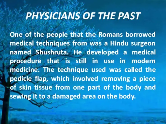 PHYSICIANS OF THE PAST One of the people that the