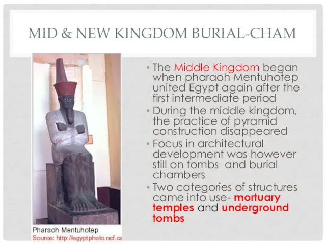 MID & NEW KINGDOM BURIAL-CHAM The Middle Kingdom began when