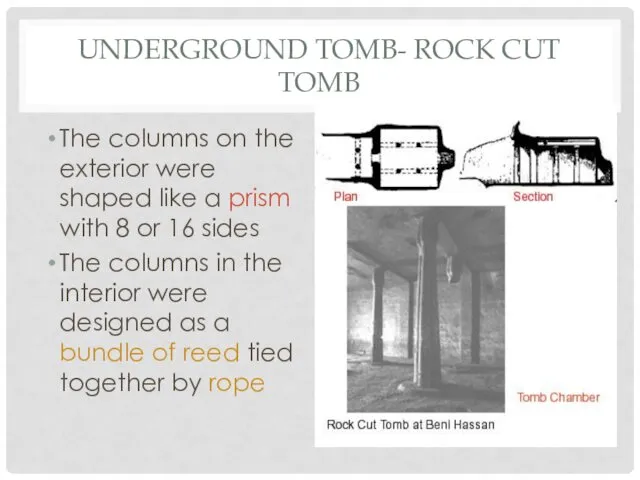 UNDERGROUND TOMB- ROCK CUT TOMB The columns on the exterior