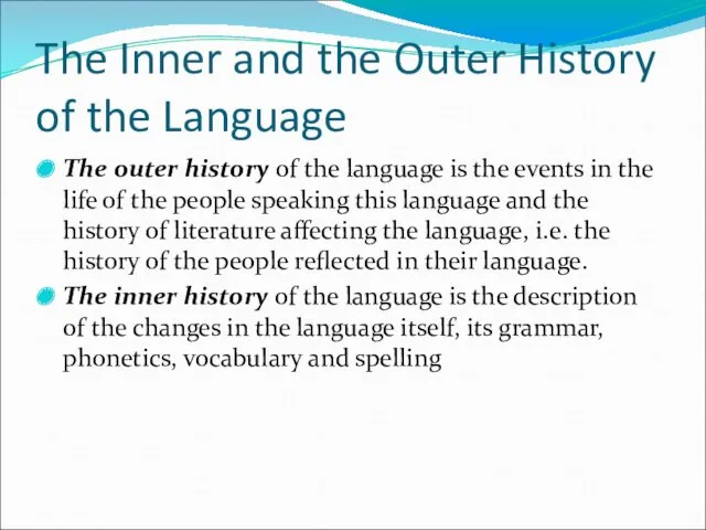 The Inner and the Outer History of the Language The