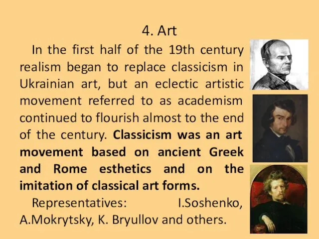 4. Art In the first half of the 19th century realism began to