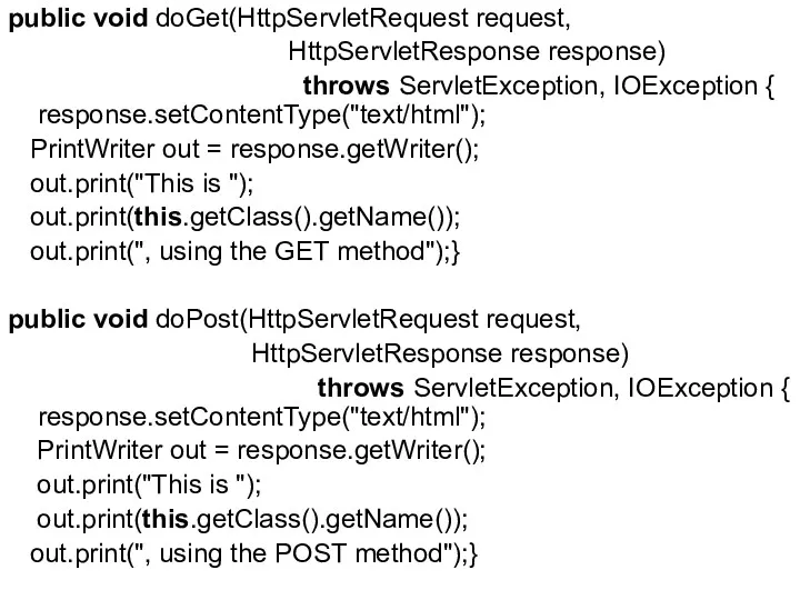 public void doGet(HttpServletRequest request, HttpServletResponse response) throws ServletException, IOException { response.setContentType("text/html"); PrintWriter out