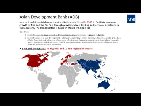 Asian Development Bank (ADB) International financial development institution established in