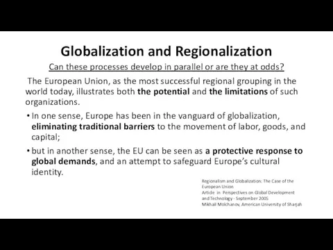 Globalization and Regionalization Can these processes develop in parallel or