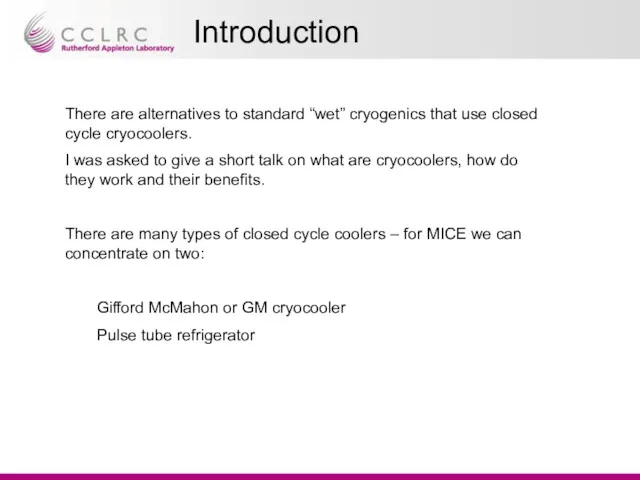 Introduction There are alternatives to standard “wet” cryogenics that use