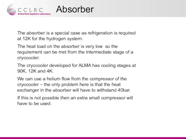 Absorber The absorber is a special case as refrigeration is