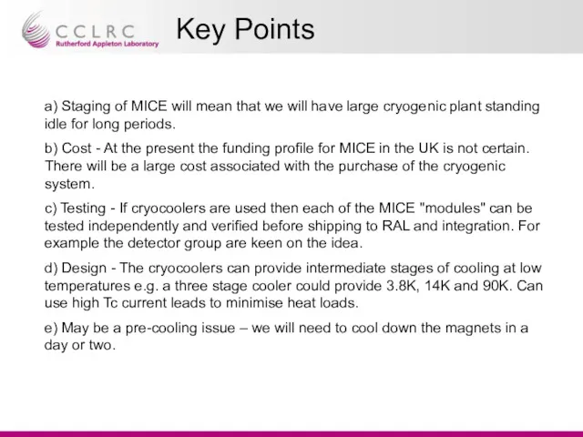 Key Points a) Staging of MICE will mean that we