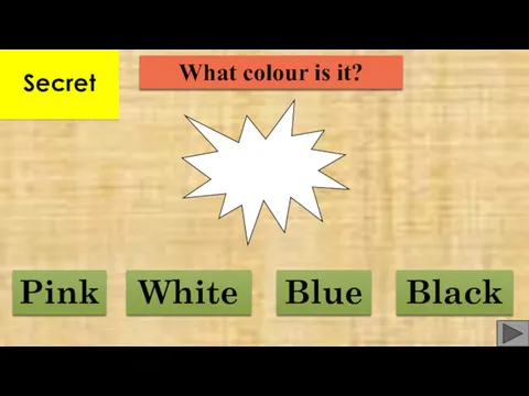 What colour is it? Blue White Pink Black Secret