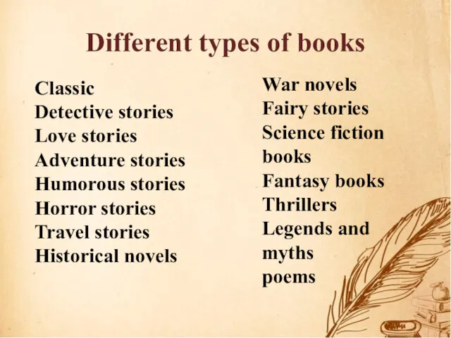 Different types of books Classic Detective stories Love stories Adventure