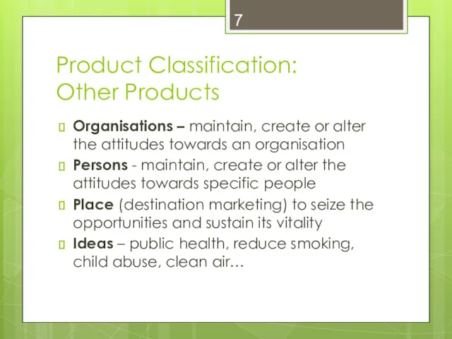 Product Classification: Other Products Organisations – maintain, create or alter