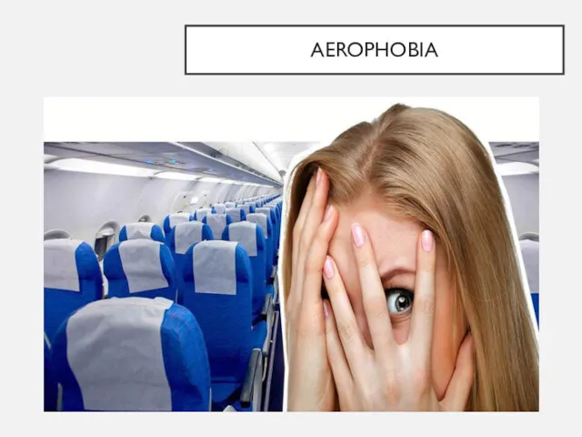 AEROPHOBIA