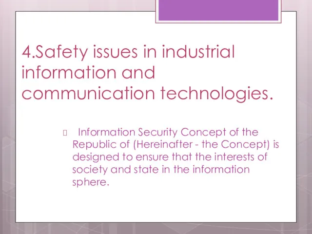 4.Safety issues in industrial information and communication technologies. Information Security