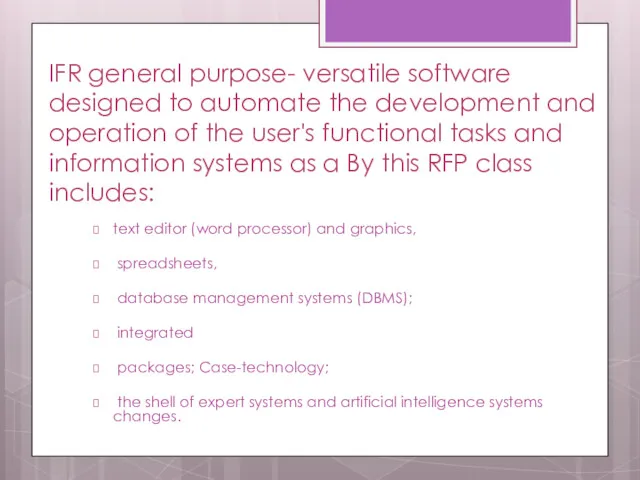 IFR general purpose- versatile software designed to automate the development