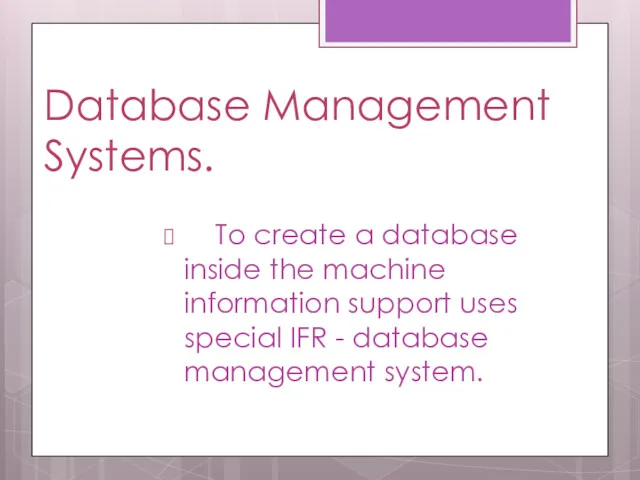 Database Management Systems. To create a database inside the machine
