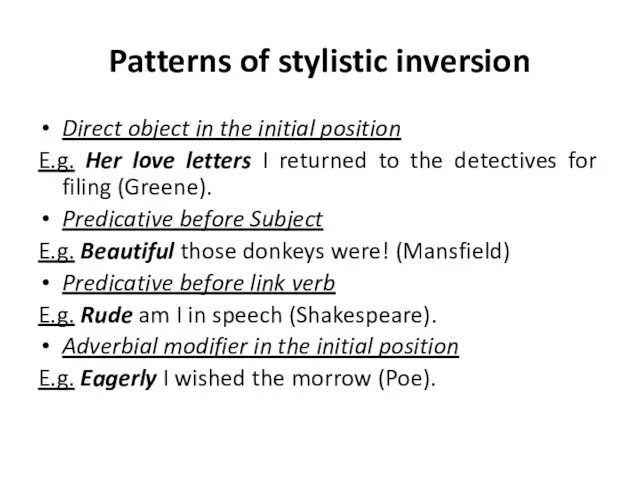 Patterns of stylistic inversion Direct object in the initial position