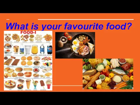 What is your favourite food?