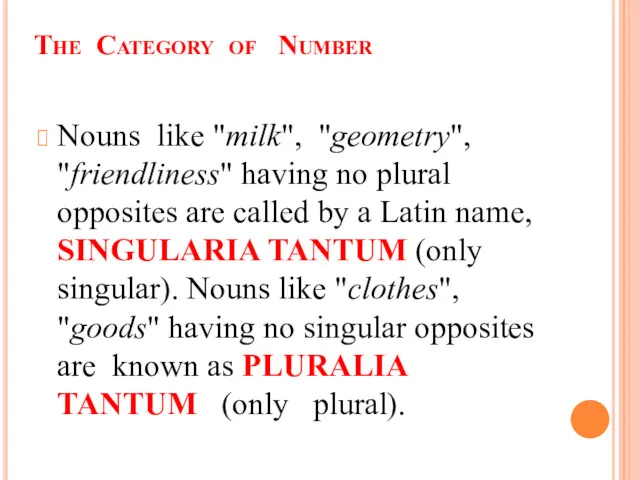 The Category of Number Nouns like "milk", "geometry", "friendliness" having no plural opposites