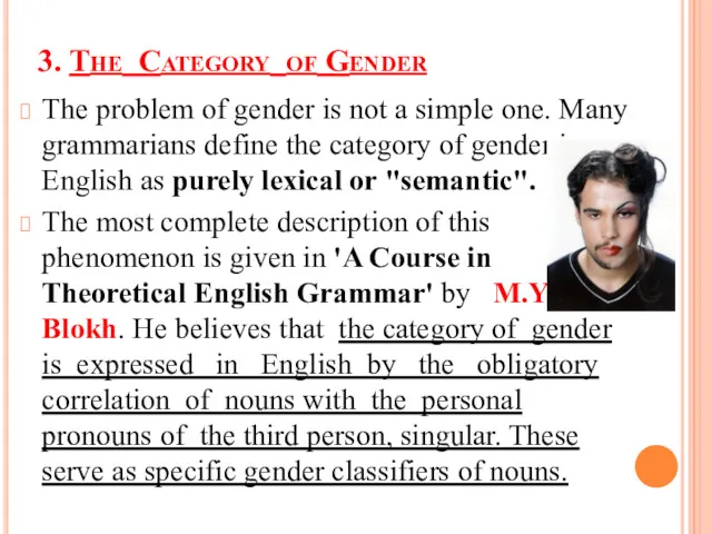 3. The Category of Gender The problem of gender is not a simple
