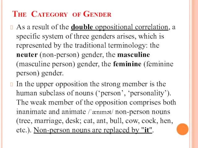 The Category of Gender As a result of the double oppositional correlation, a