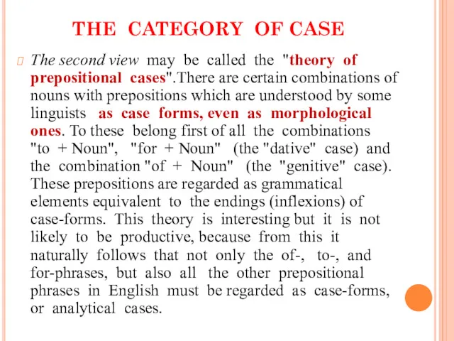 THE CATEGORY OF CASE The second view may be called the "theory of