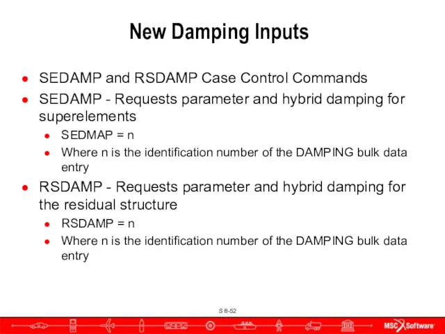 SEDAMP and RSDAMP Case Control Commands SEDAMP - Requests parameter and hybrid damping