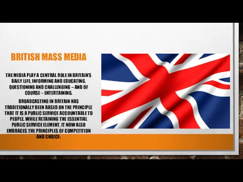 BRITISH MASS MEDIA THE MEDIA PLAY A CENTRAL ROLE IN