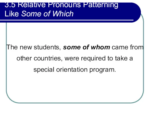 3.5 Relative Pronouns Patterning Like Some of Which