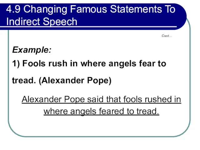 4.9 Changing Famous Statements To Indirect Speech Example: 1) Fools