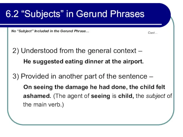 6.2 “Subjects” in Gerund Phrases 2) Understood from the general