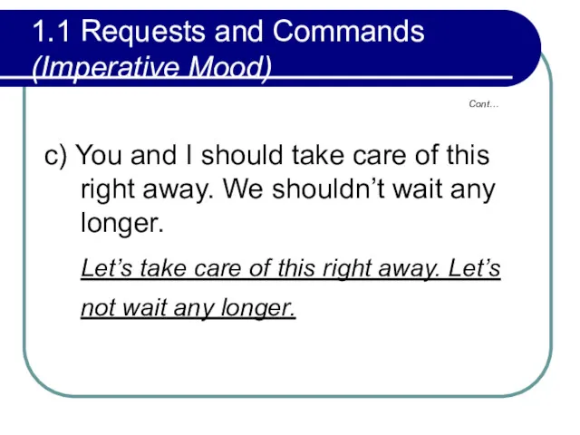 1.1 Requests and Commands (Imperative Mood) c) You and I