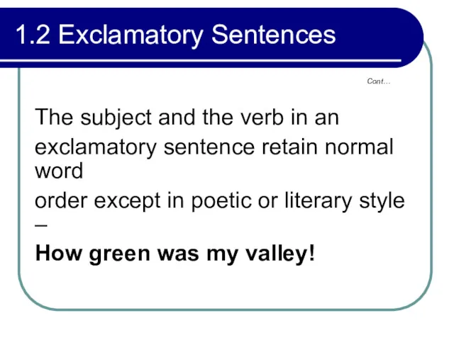 1.2 Exclamatory Sentences The subject and the verb in an