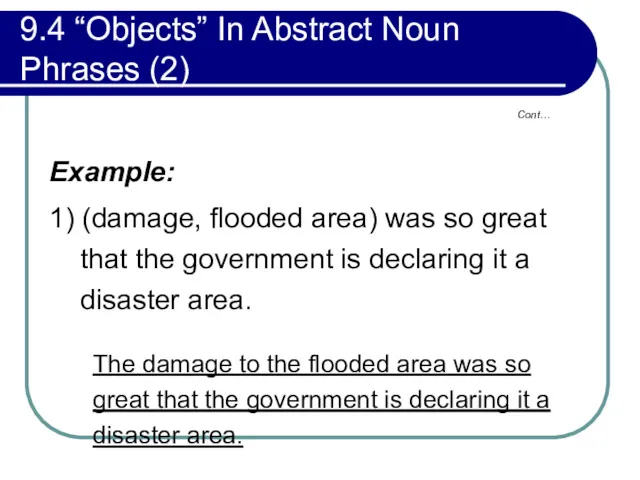 9.4 “Objects” In Abstract Noun Phrases (2) Example: 1) (damage,