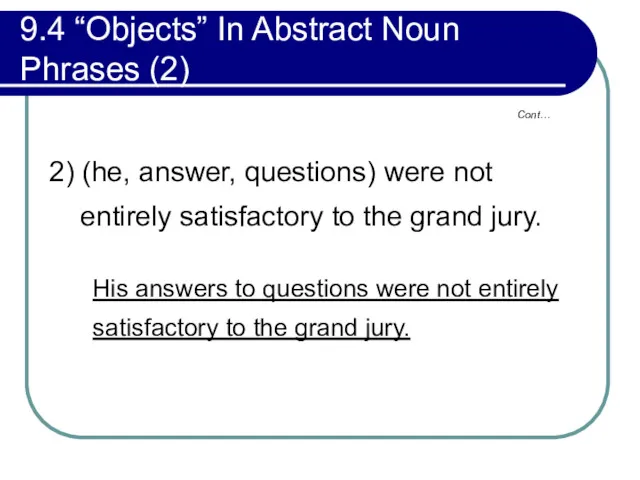 9.4 “Objects” In Abstract Noun Phrases (2) 2) (he, answer,